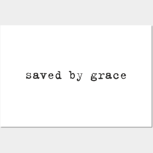 Saved by grace Posters and Art